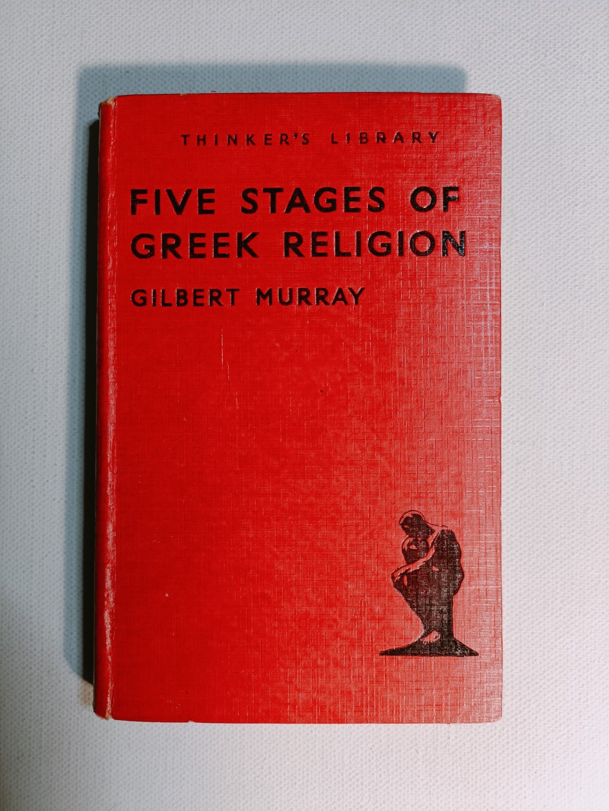 Five Stages of Greek Religion Gilbert Murray 1943 Watts & Co. Thinker’s Library