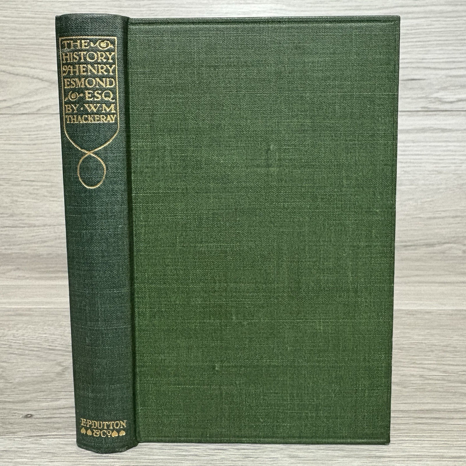 The History Of Henry Esmond 1913 Reprint By WM Thackeray E.P. Dutton & Co Book