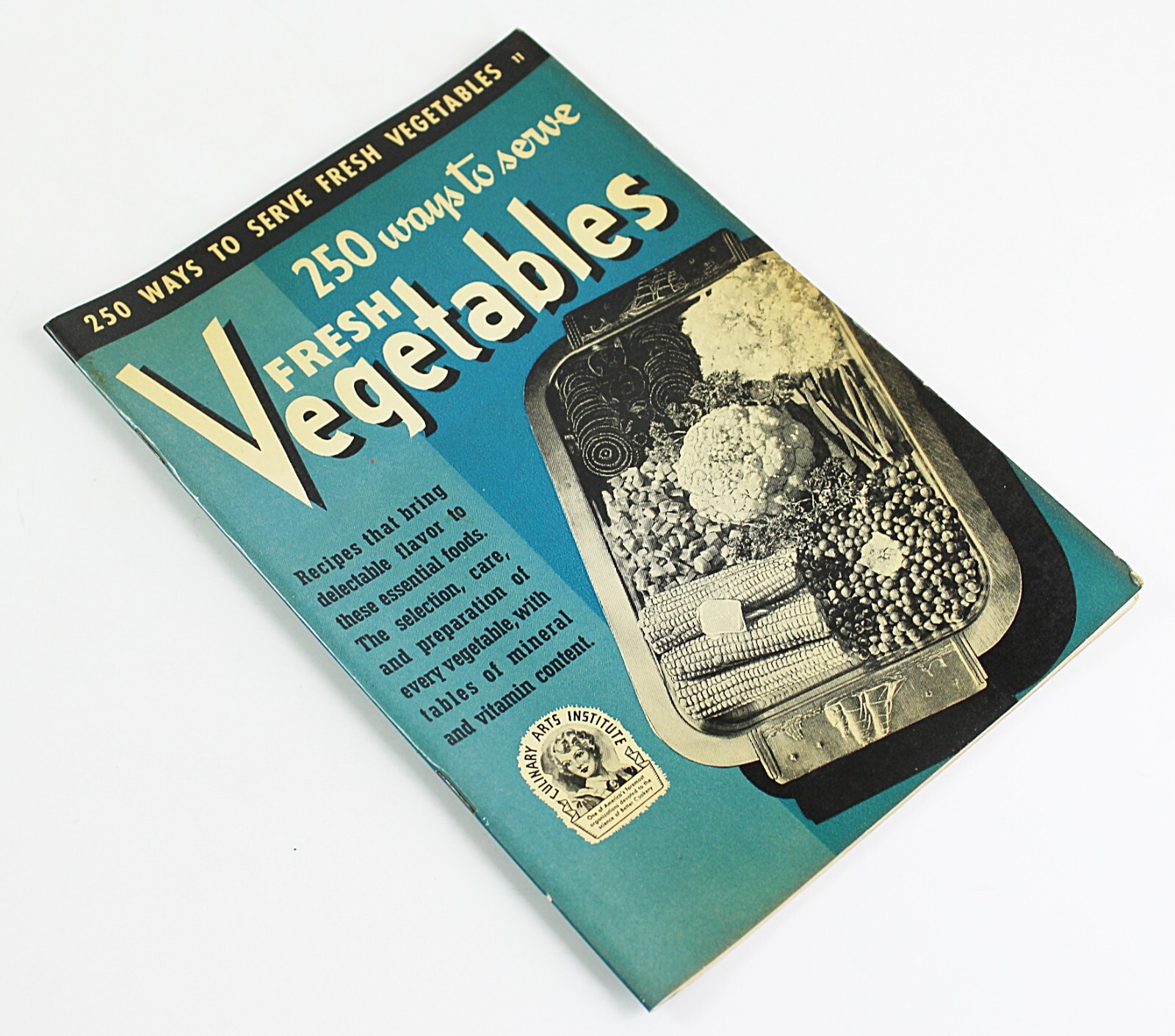 250 WAYS TO SERVE FRESH VEGETABLES Recipe Booklet 1940 Culinary Arts Institute