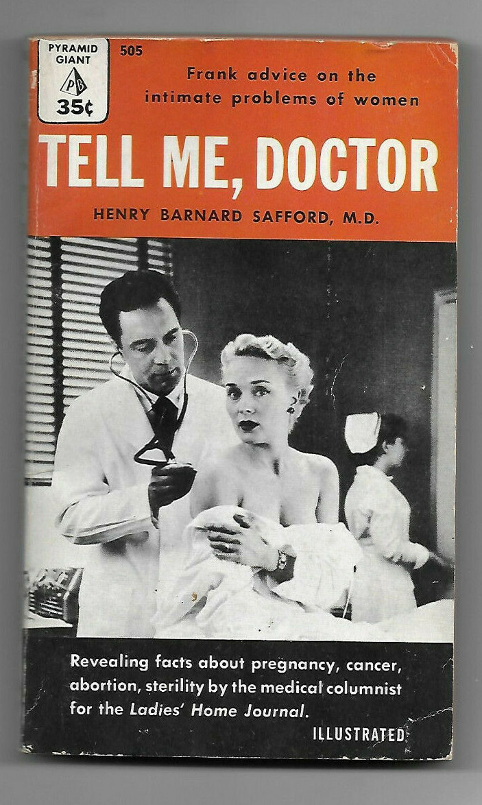 TELL ME, DOCTOR Henry Barnard Safford, M.D. 1st P 1955 Pyramid #505 Photo Covers