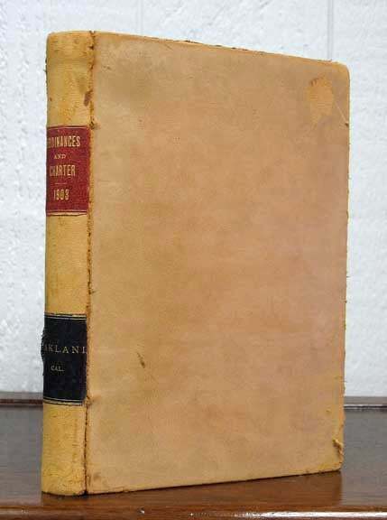 A L Frick / CITY CHARTER Of The CITY Of OAKLAND CALIFORNIA Also General 1st ed