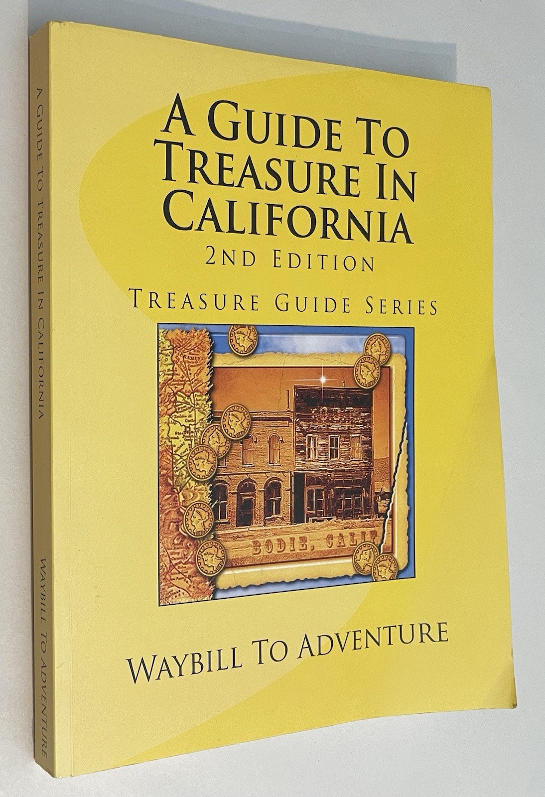 A Guide To Treasure In California Second Edition Treasure Guide Series