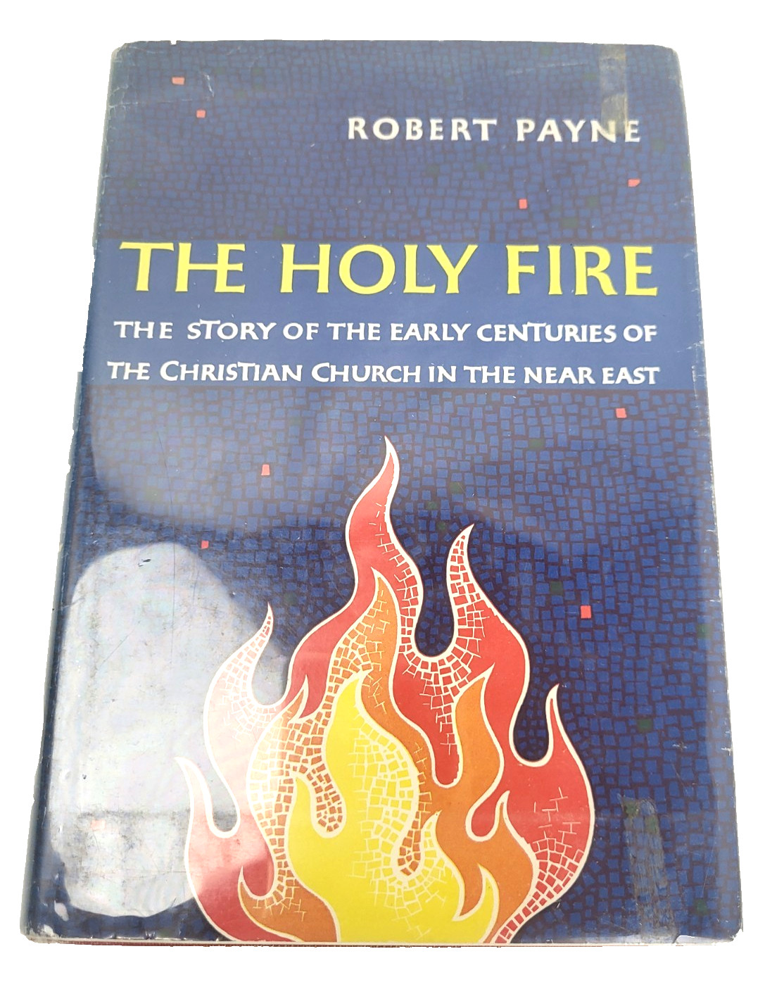 The Holy Fire by Robert Payne 1957 1st Ed Church Fathers Eastern Church HC