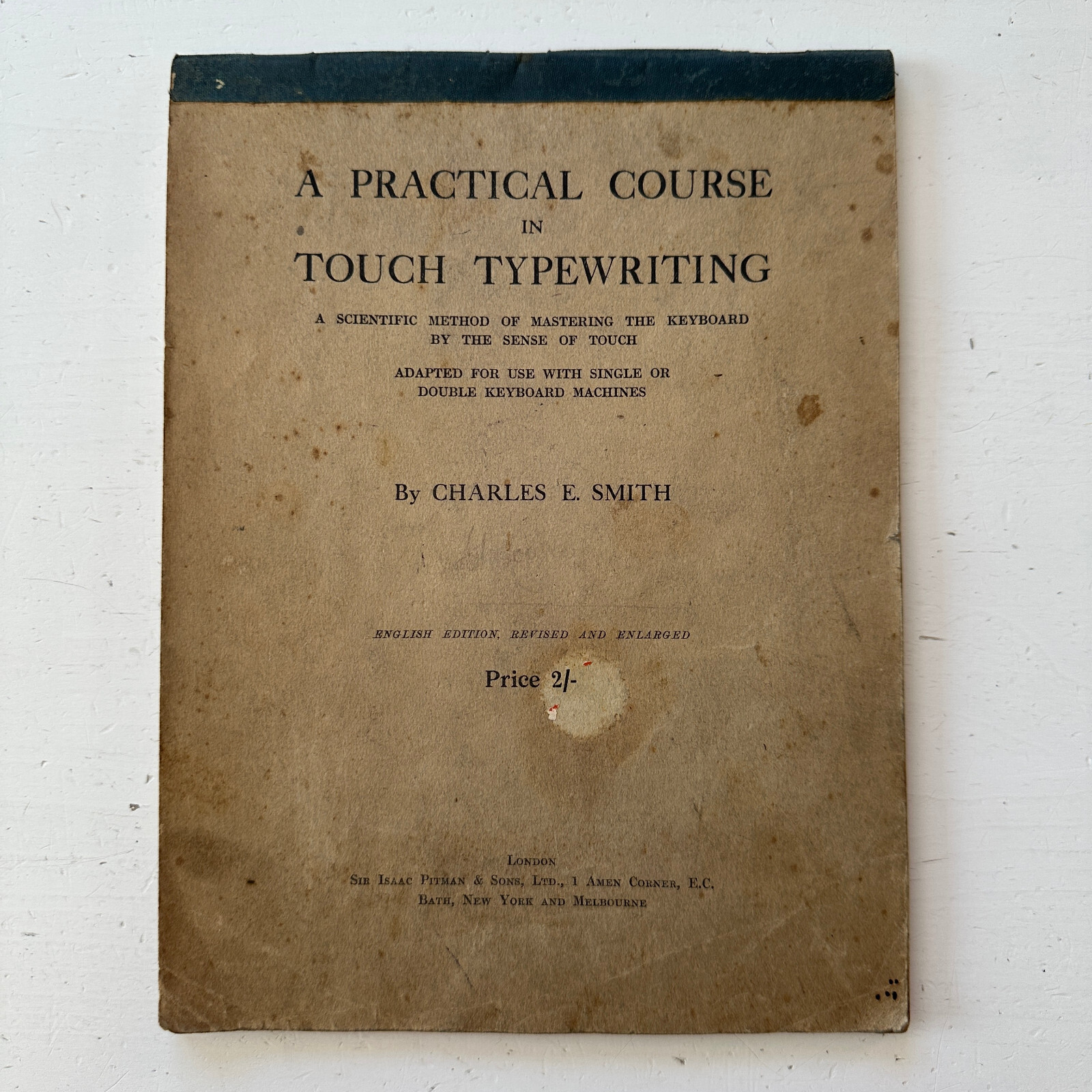 A Practical Course in Touch Typewriting Charles E. Smith Pitman & Sons 1918