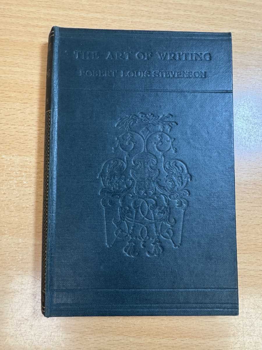 Essays in the Art of Writing by Robert Louis Stevenson Chatto & Windus 1912