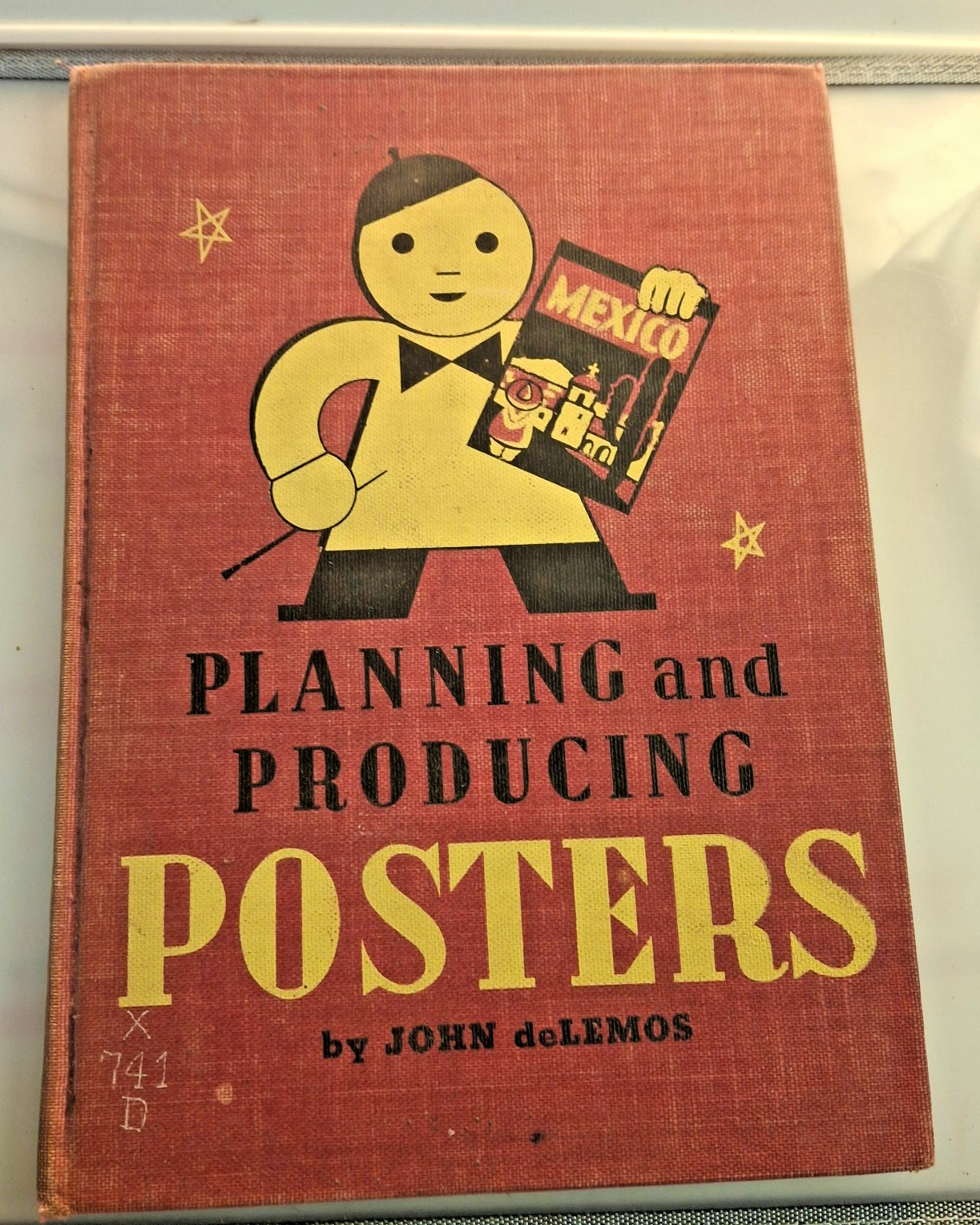 Planning and Producing Posters 1943 Edition-The Davis Press USA John De Lemos