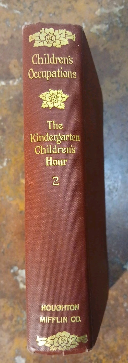 Children’s Occupations Kindergarten Children’s Hour Volume 2 1920 HC Nash