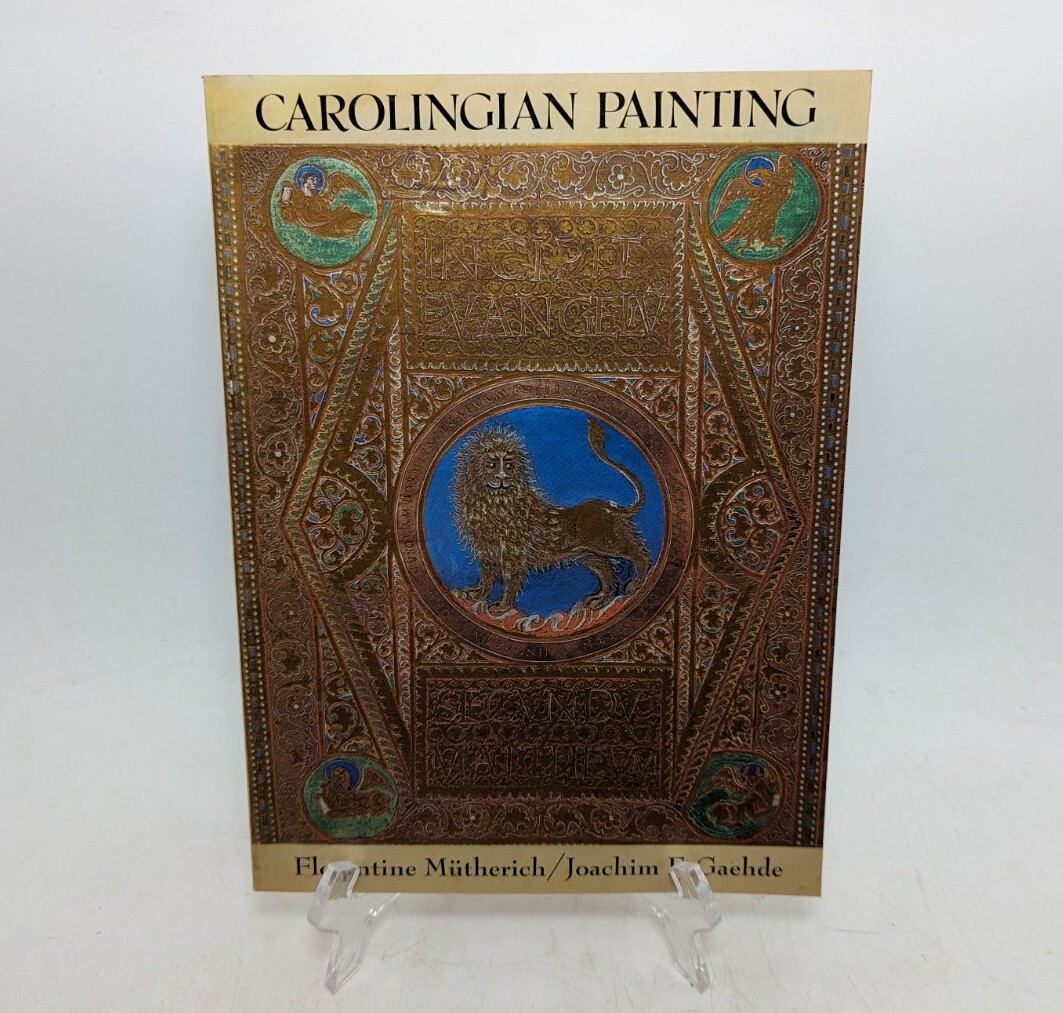 Florentine Mutherich, Joachim Gaehde – CAROLINGIAN PAINTING 1st Edition Printing