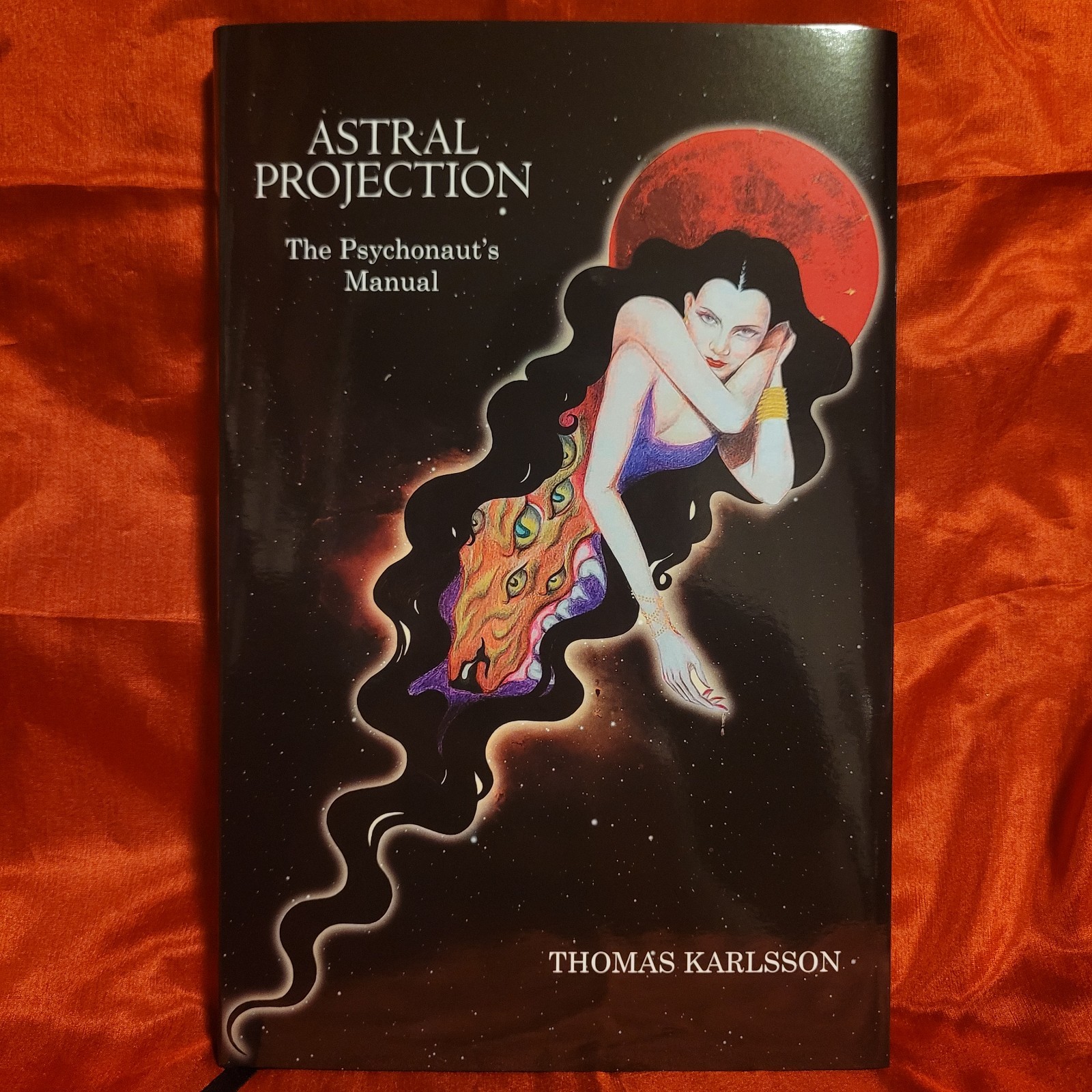 Astral Projection: The Psychonaut’s Manual by Thomas Karlsson (Manus Sinistra, 2