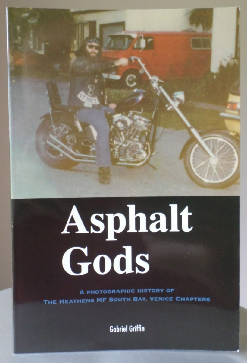 Asphalt Gods – Photographic History Heathens MF – 2010 softcover – Griffin