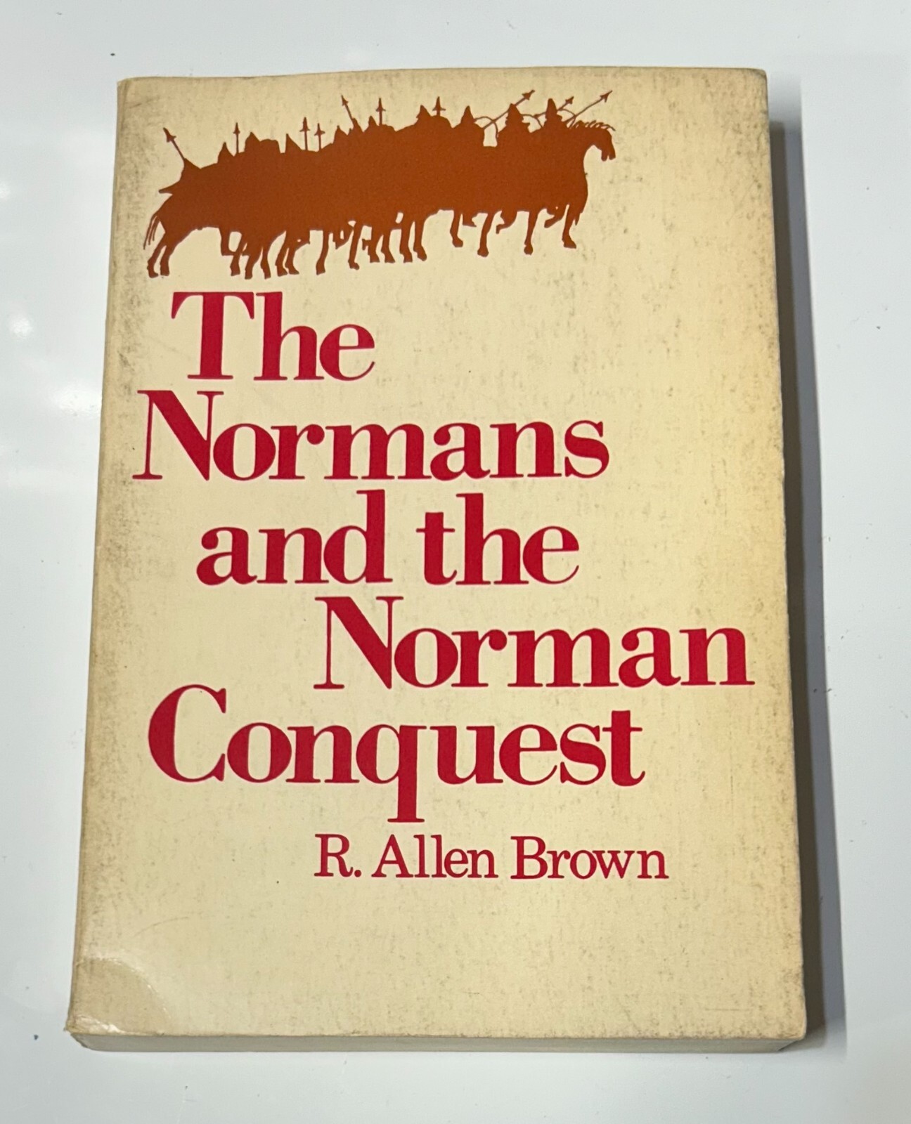 The Normans and the Norman Conquest by R. Allen Brown Paperback