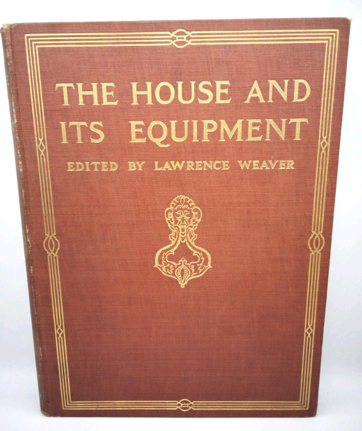 The House And It’s Equipment Lawrence Weaver Hardcover Antique Interior Design