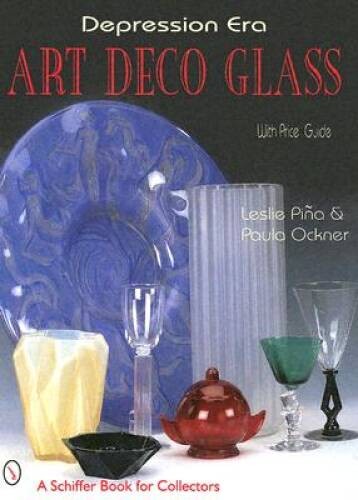 Depression Era Art Deco Glass (Schiffer Book for Collectors) – VERY GOOD