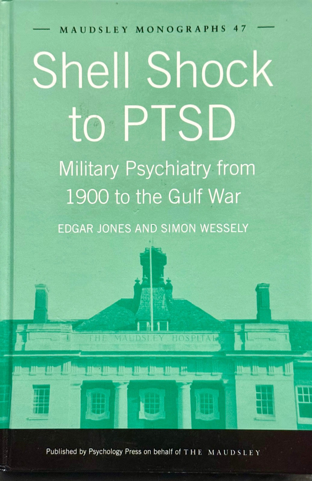 Shell Shock to PTSD: Military Psychiatry from 1900 to the Gulf War