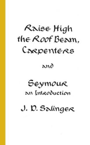 Raise High the Roof Beam, Carpenters and Seymour: An Introduction – ACCEPTABLE