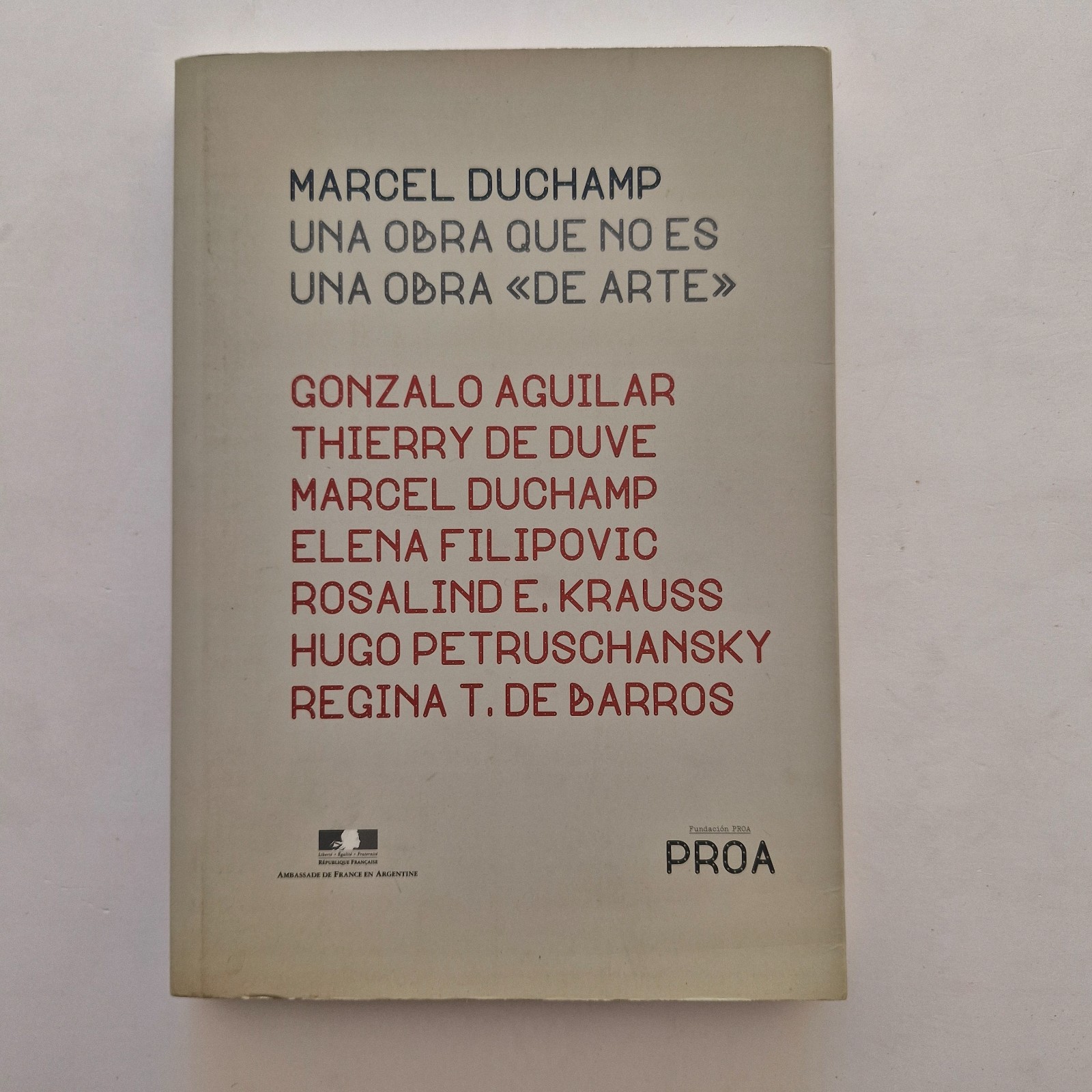 Una Obra Que No Es Una Obra De Arte / Marcel Duchamp / Proa 2008