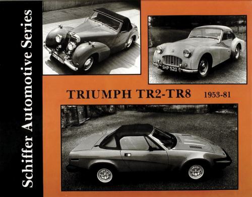 Triumph Tr2-Tr8 1953-1981 by Schiffer Publishing Ltd