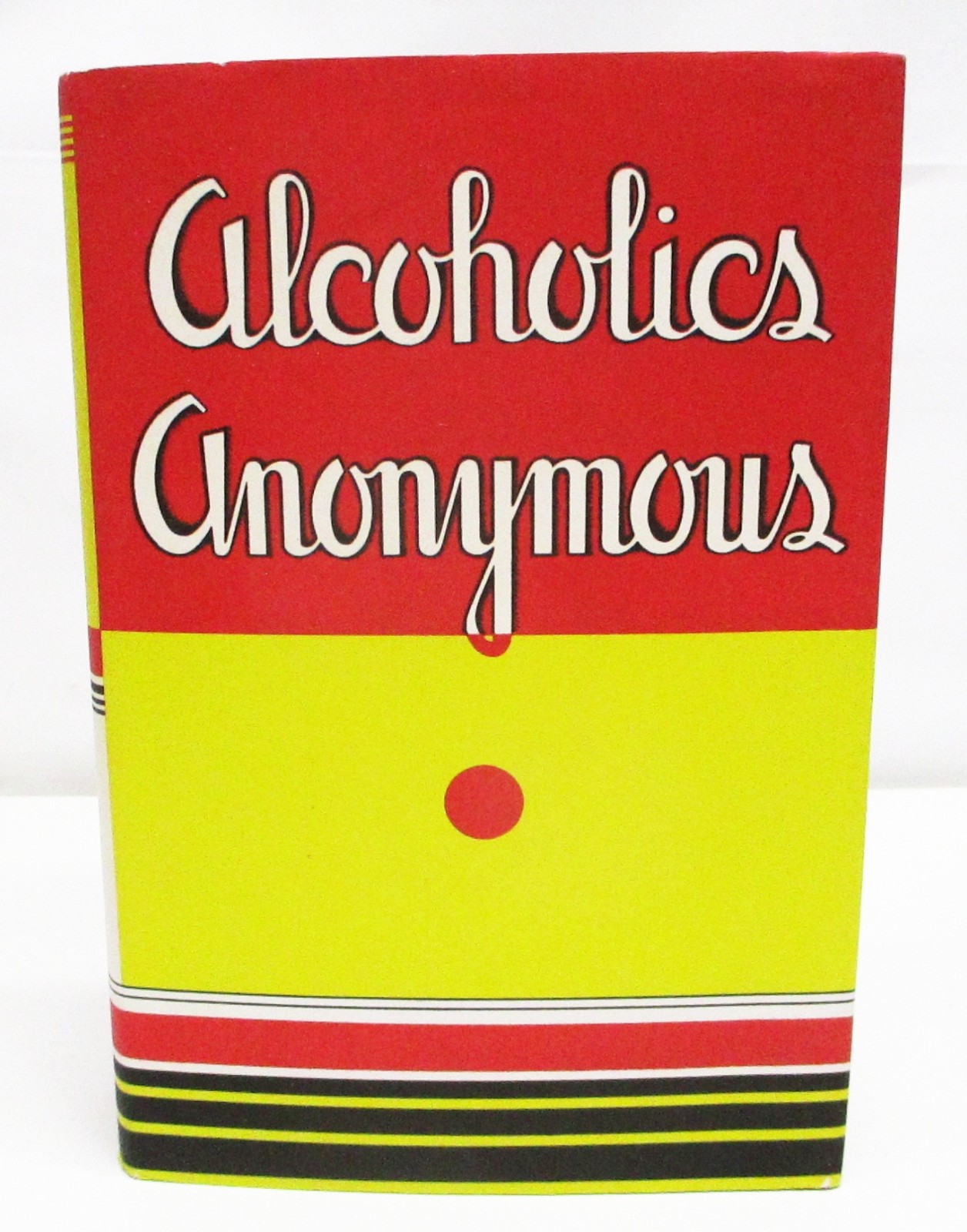 ALCOHOLICS ANONYMOUS Facsimile 1939 First Edition / First Print HCDJ – LIKE NEW1