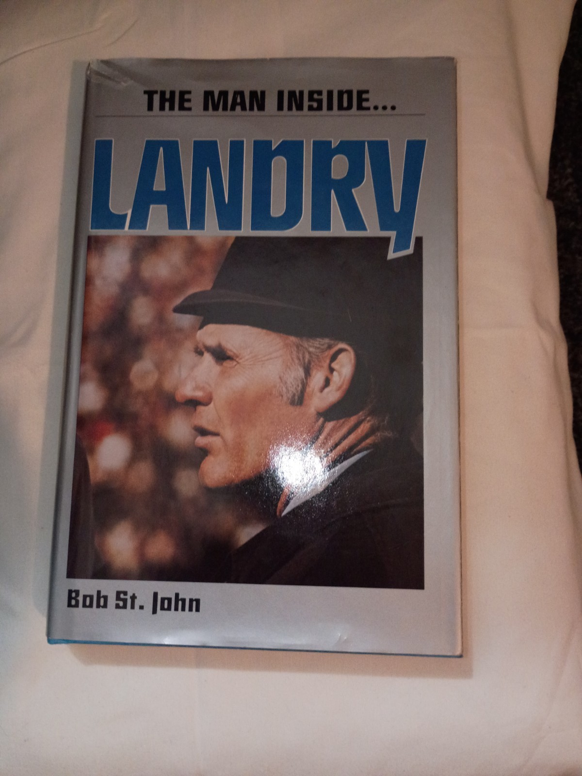 The Man Inside Landry By Bob St John HC DJ 1st Edition