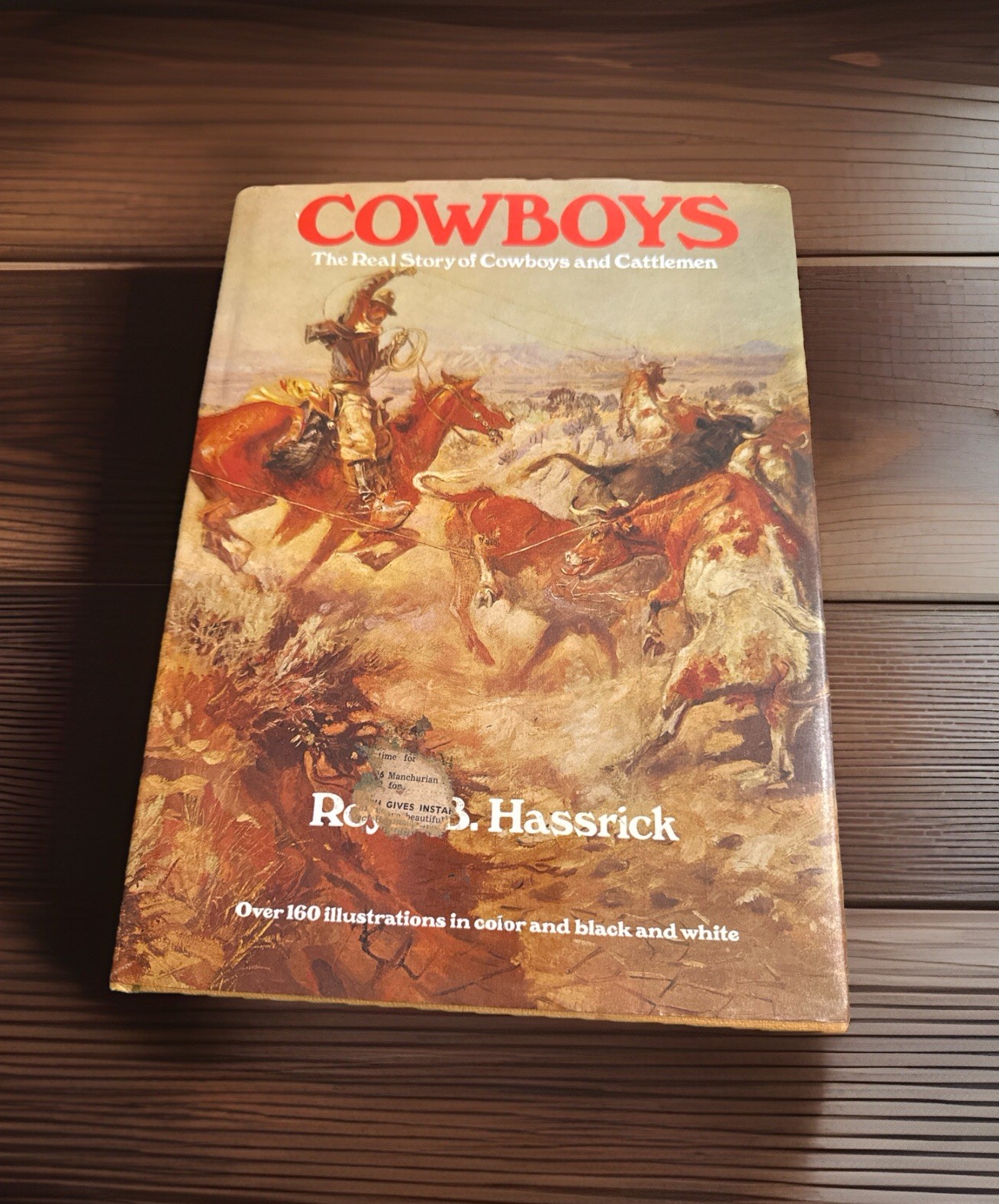Cowboys | The real story of Cowboys and Cattlemen | by Roy Hassrick | 1974 |