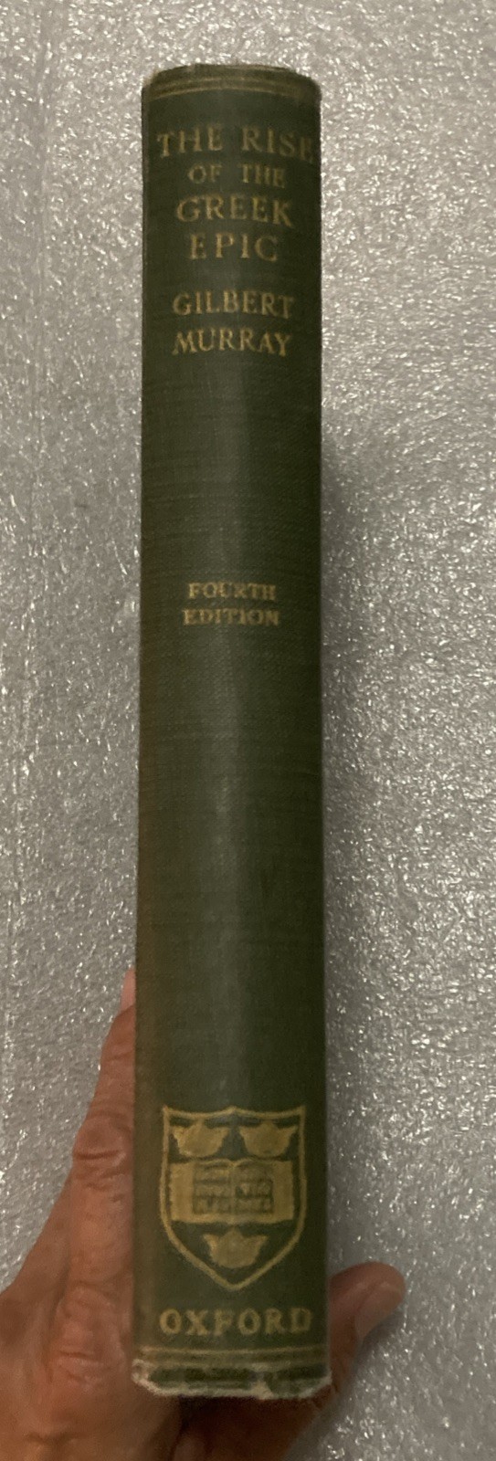 The Rise Of The Greek Epic by Gilbert Murray 4th Edition Hardcover 1934 UK