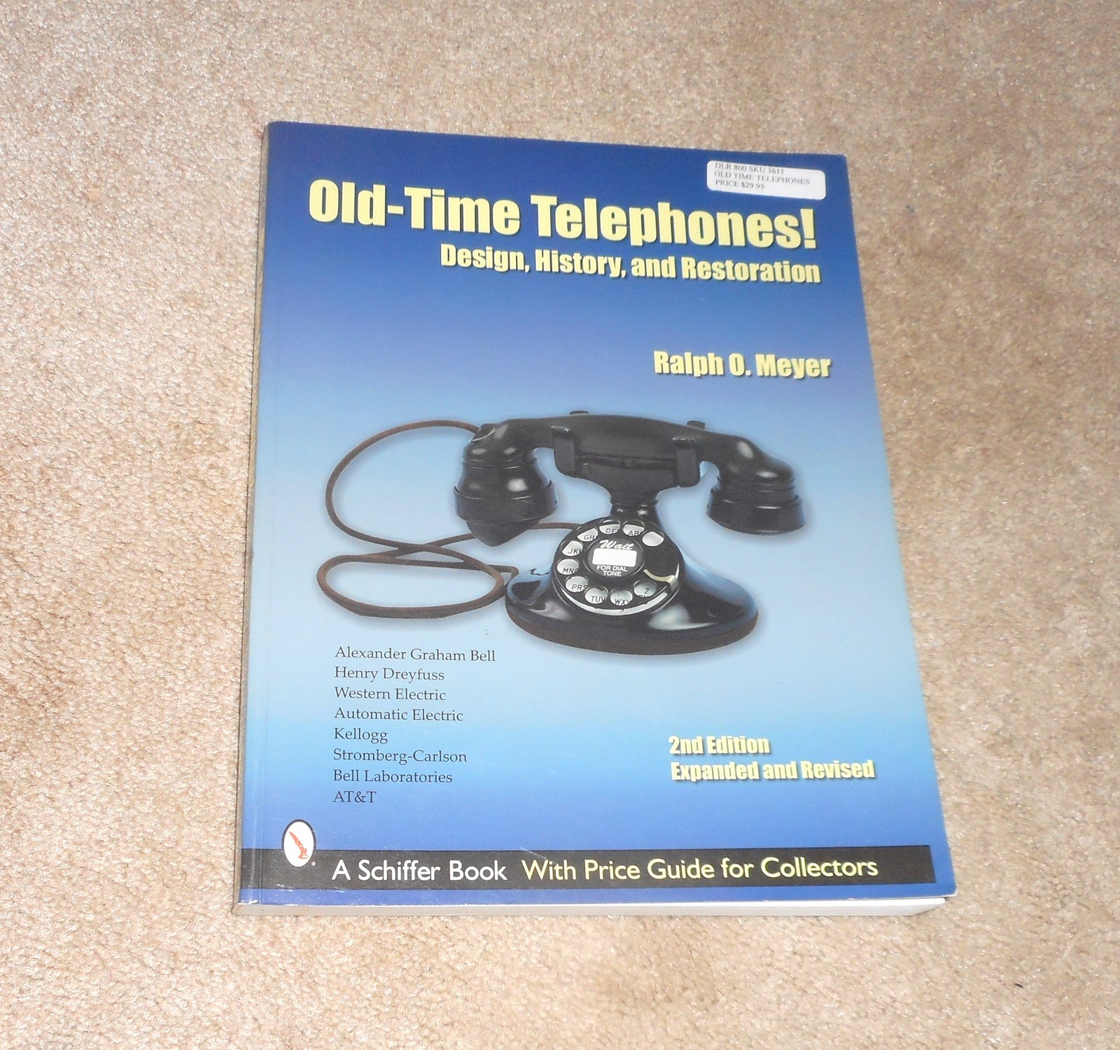 OLD TIME TELEPHONES! DESIGN HISTORY & RESTORATION RALPH MEYER COLLECTORS BOOK