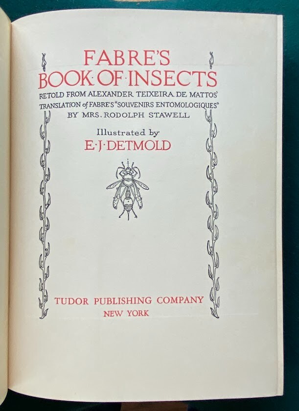 E J Detmold, Mrs Rodolph Stawell / FABRE’S BOOK OF INSECTS with D/J NY 1936