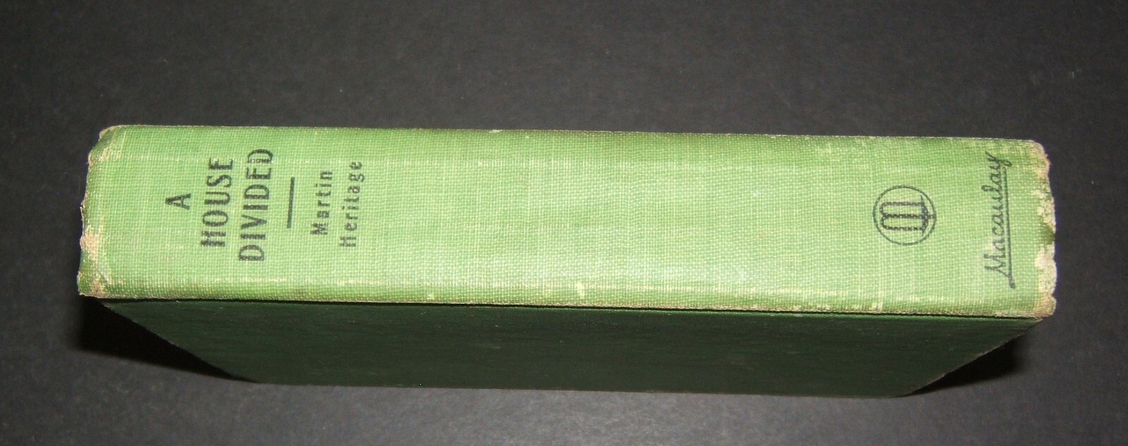 A HOUSE DIVIDED by Martin Heritage – 1929 hardcover The Macaulay Company