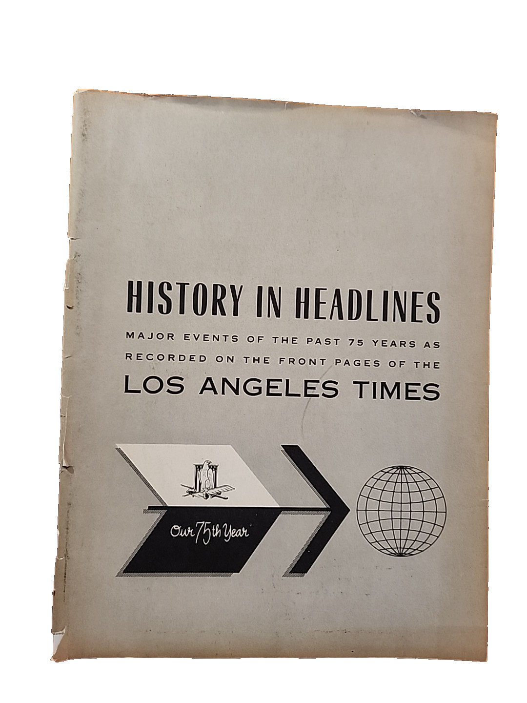 Los Angeles Times 75th Year 1956 History In Headlines