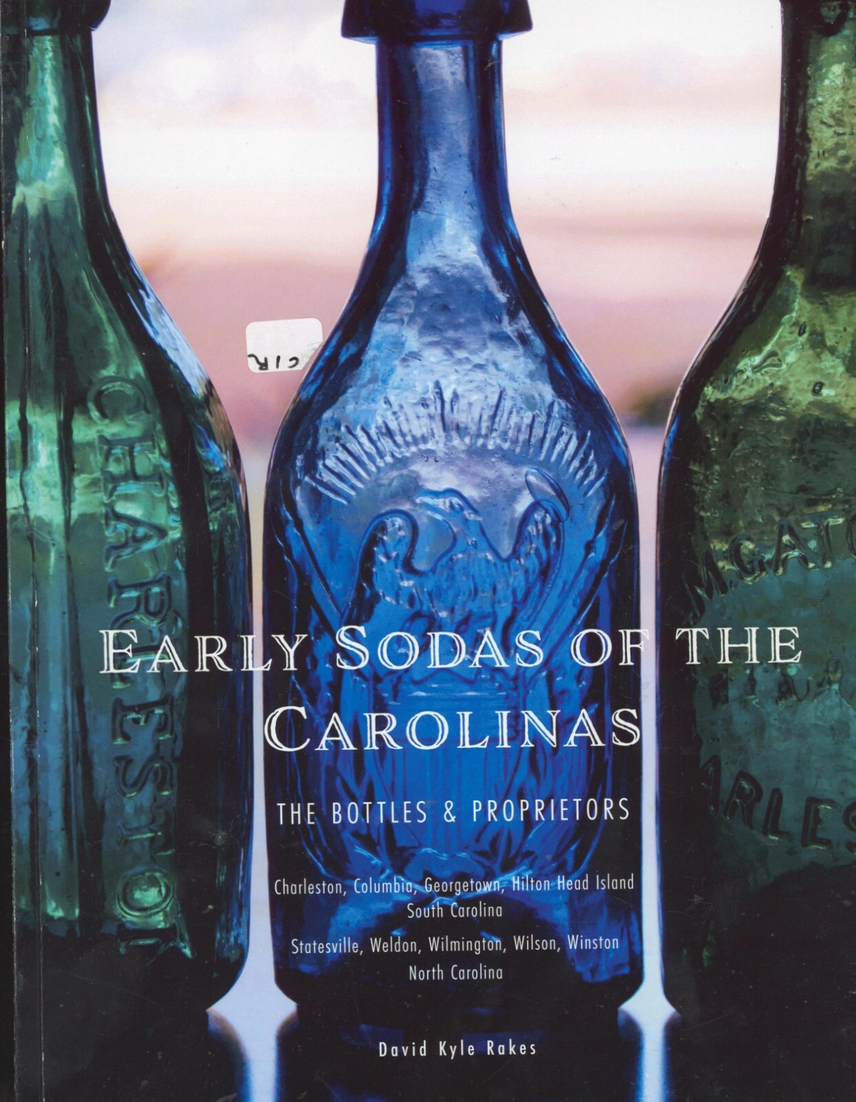 EARLY SODAS OF THE CAROLINA, over 130 pages of Sodas in Color and invalue!