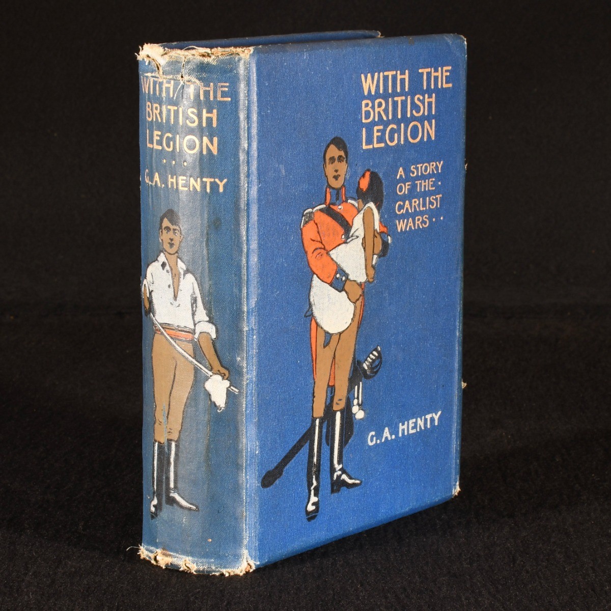 1903 With the British Legion A Story of the Carlist Wars G A Henty First Edit…