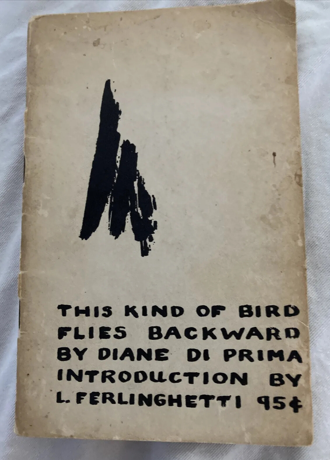 This Kind of Bird Flies Backwards by Diane Di Prima intro by L. Ferlinghetti