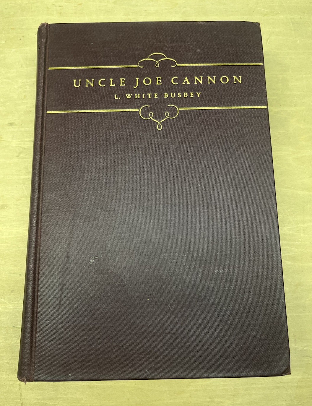 Uncle Joe Cannon; x-library; L. White Busbey; 1927; HC; Henry Holt and Company