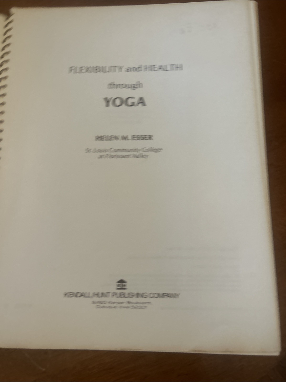 Flexibility and health through yoga by Helen Esser 1978 Spiral Bound Classic