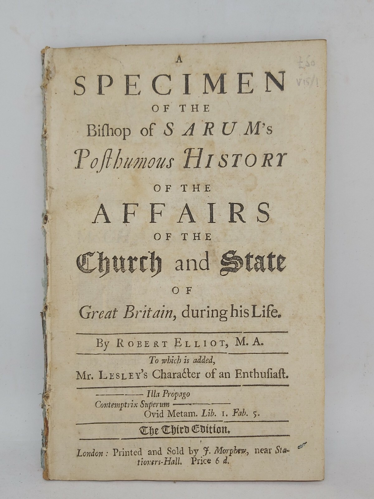 A Specimen of the Bishop of Sarum’s posthumous History 1715 ~ 1st Edition