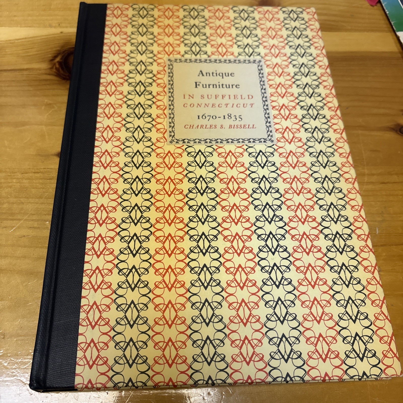 Antique Furniture in Suffield Connecticut 1670-1835 Charles Bissell 1956 Ltd Ed
