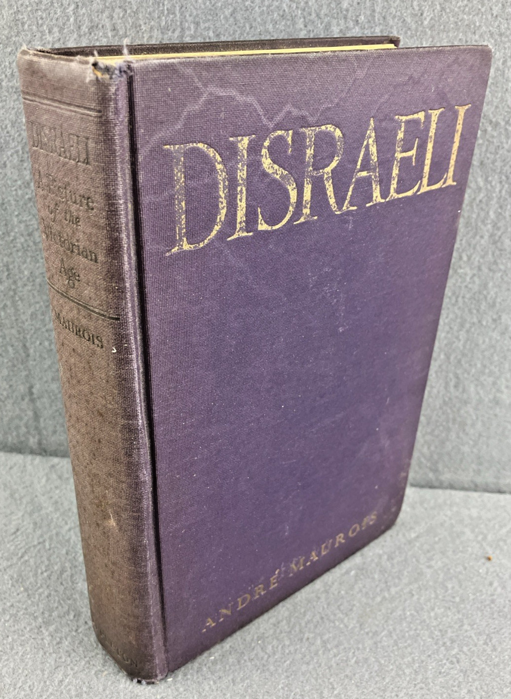Disraeli A Picture of the Victorian Age by Andre Maurois First 1st Ed VG HC 1928