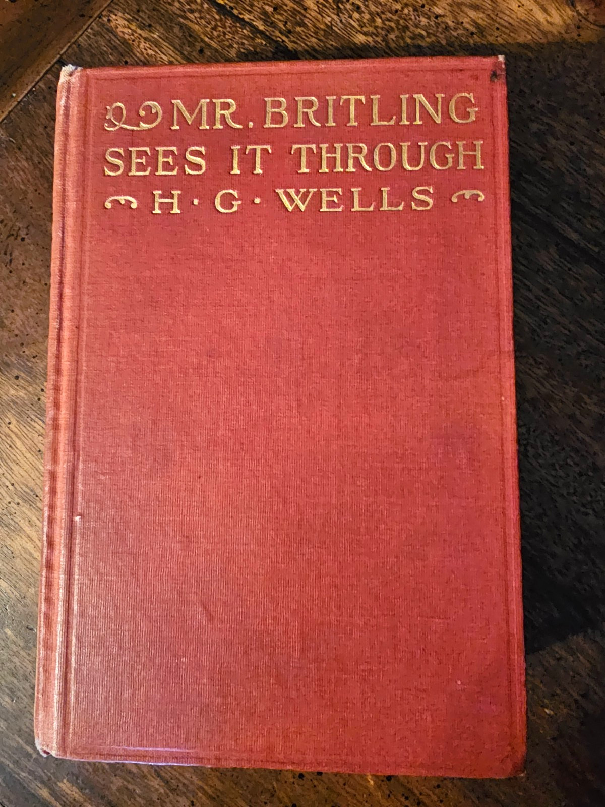 MR. BRITLING SEES IT THROUGH BY H. G. WELLS – 1916 HARDCOVER