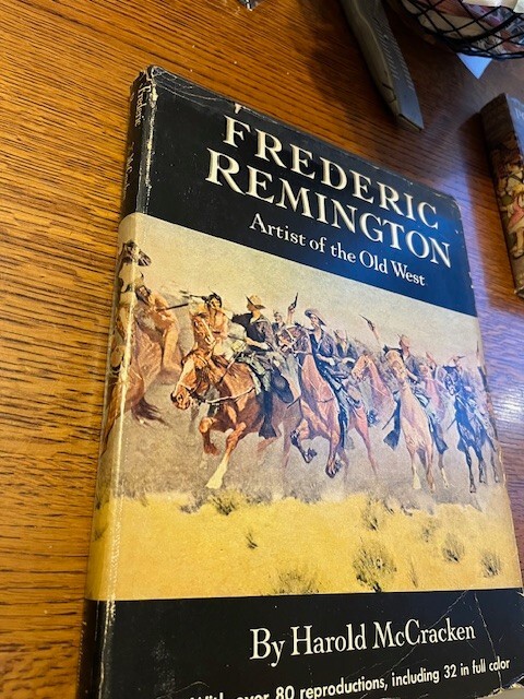 Frederick Remington Arttist of Old West Harold McCracken 1st edition 1947