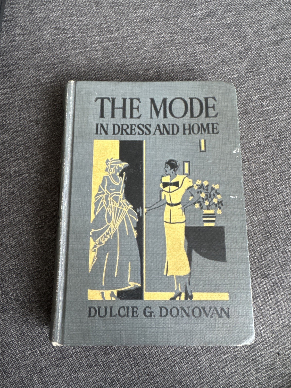 Vintage Book – The Mode In Dress And Home By Dulcie G. Donovan 1935 Hardcover