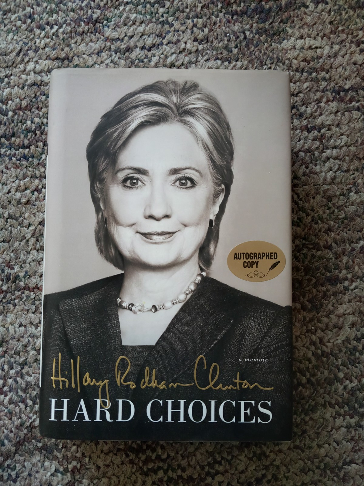 Hillary Rodham Clinton “Hard Choices” Autographed Hardcover Book