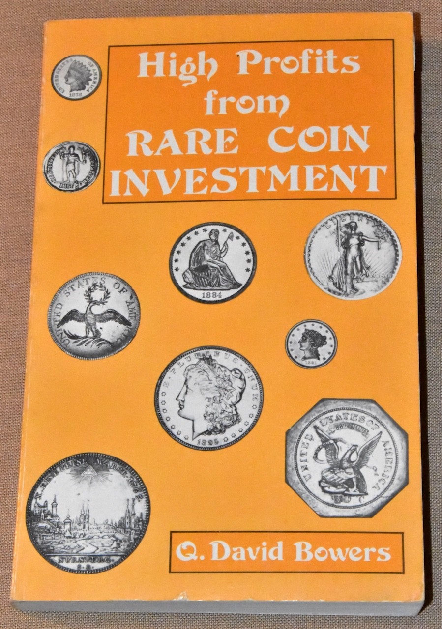 High Profits from Rare Coin Investment – First Edition – 1974 – Q. David Bowers