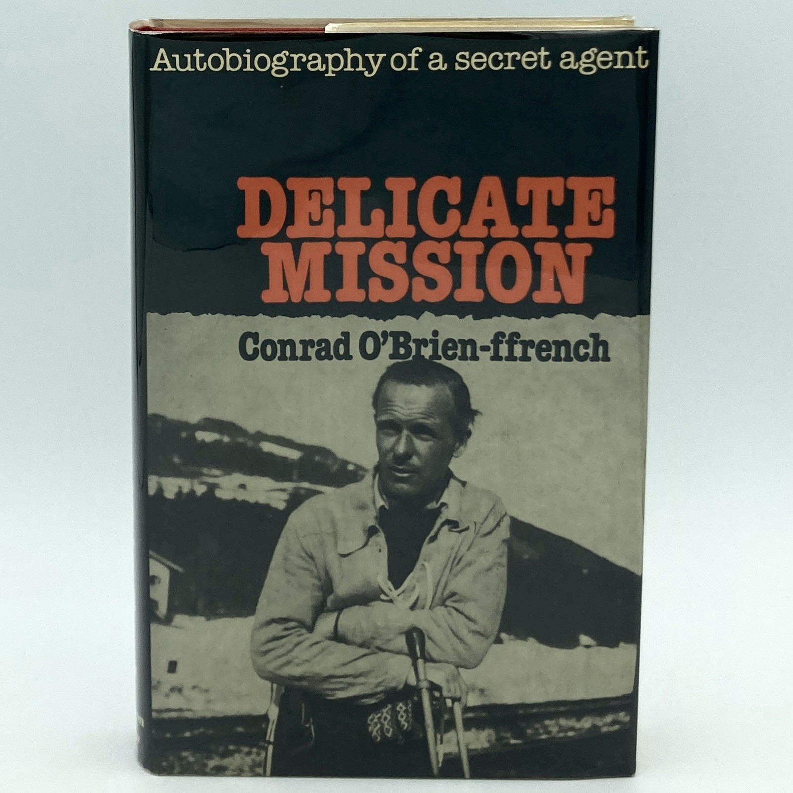 Delicate Mission – Conrad O’Brien-ffrench (1st edition) Skilton & Shaw, 1979