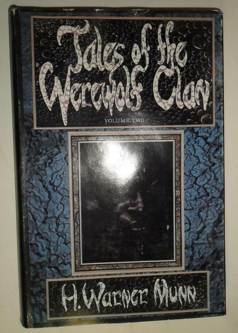 TALES OF THE WEREWOLF CLAN VOL 2 H WARNER MUNN 1980 FIRST ED DJ DONALD M GRANT