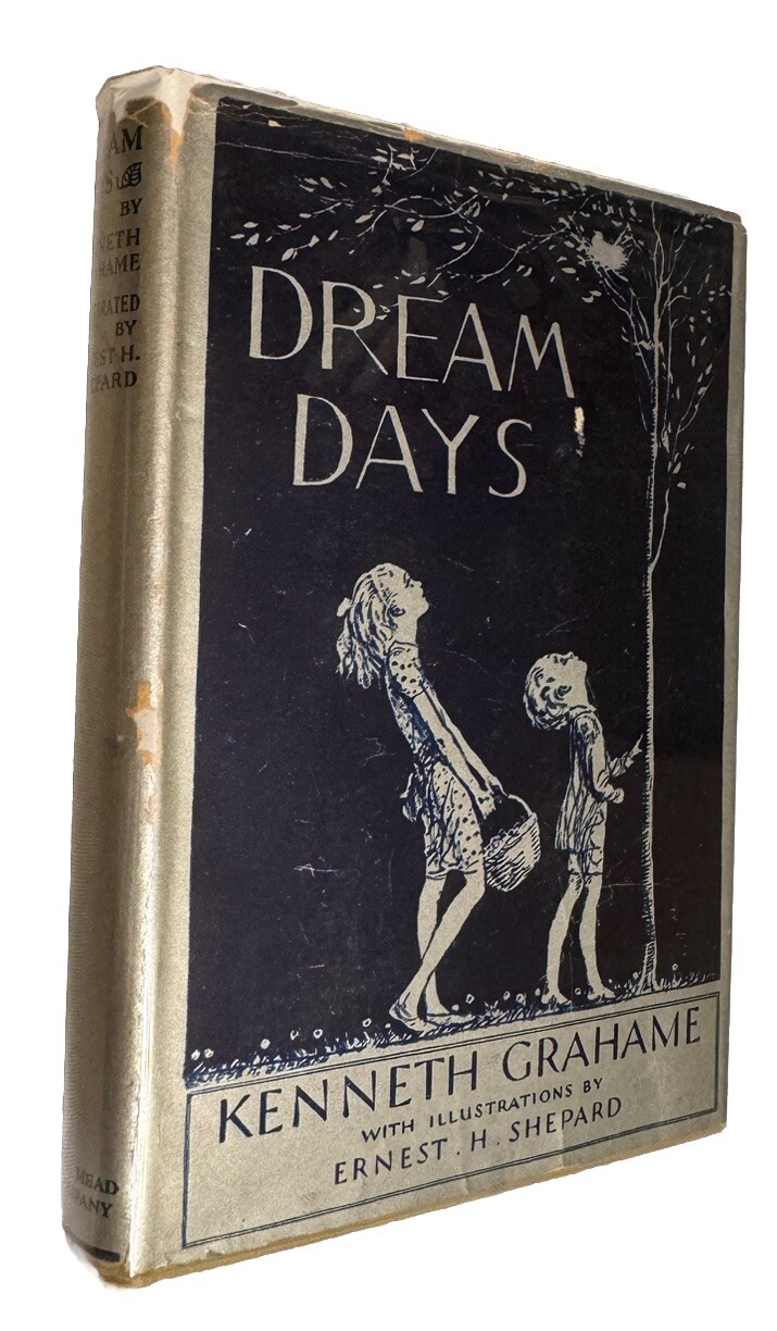 Kenneth Grahame DREAM DAYS 1st Edition Thus – Ernest Shepard Illustrated – 1931