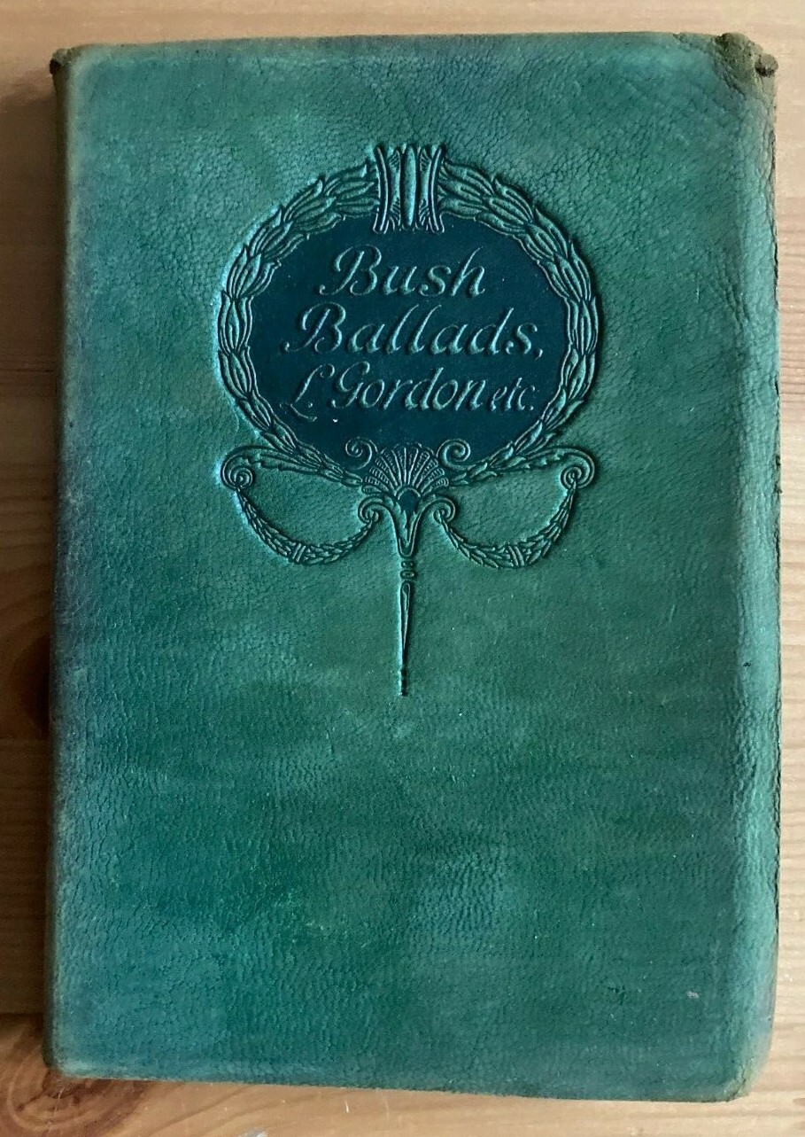 BUSH BALLADS BY VARIOUS AUTHORS BY L. GORDON ETC. (W.P. NIMMO, HAY & MITCHELL)