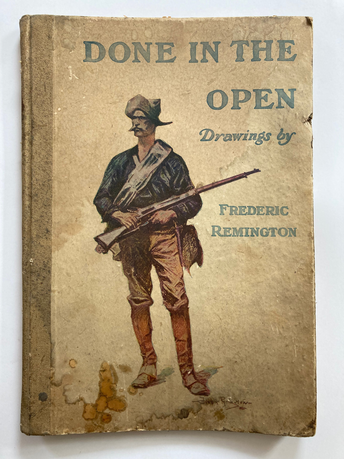 Done in the Open – Frederic Remington – 1903 P.F. Collier – Illustrated HC