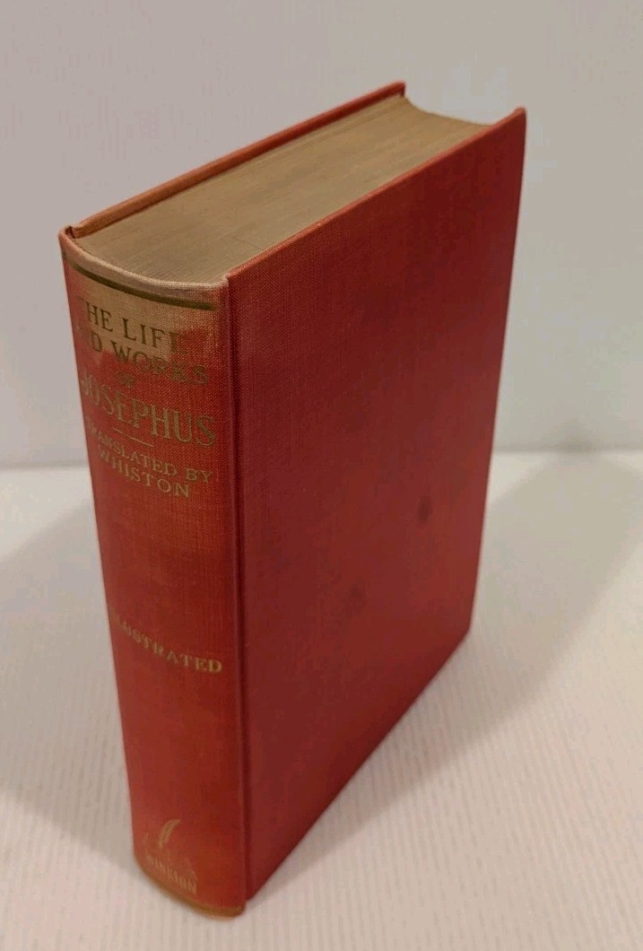 The Life and Work of Flavius Josephus Translated by Whiston 1957 Edition HC