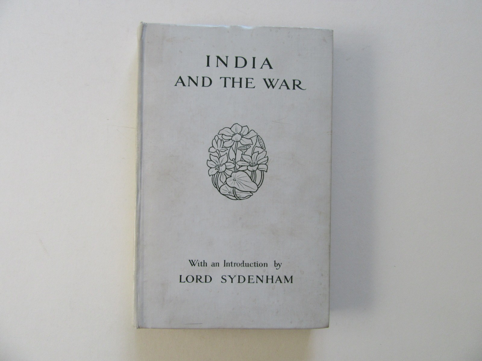 India and the War w/ Lord Sydenham Intro – Presentation Copy & Association, 1915