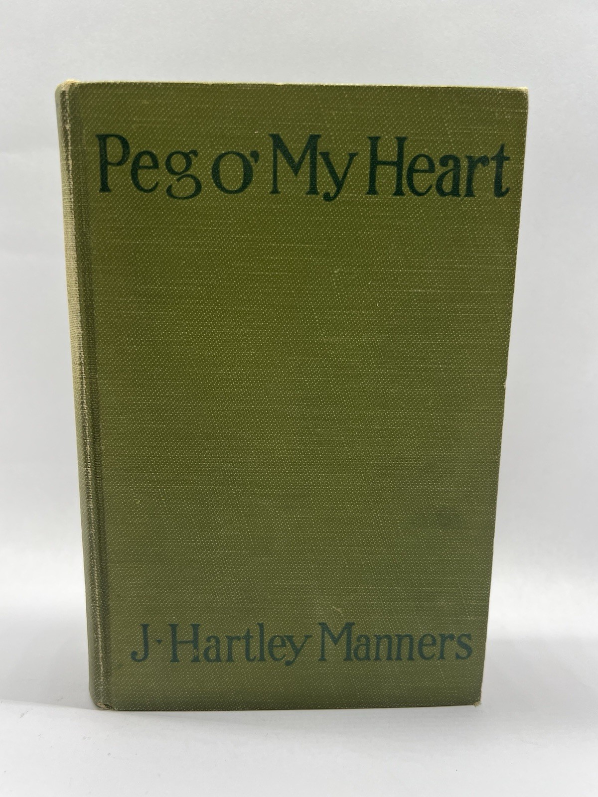 Peg O’ My Heart: A Comedy Of Youth by J. Hartley Manners 1913 Antique HC Book